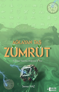 Ağlayan Taş Zümrüt  - Kendini Yeniden Doğuran Kadın