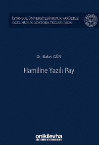 Hamiline Yazılı Pay İstanbul Üniversitesi Hukuk Fakültesi Özel Hukuk Doktora Tezleri Dizisi No: 57