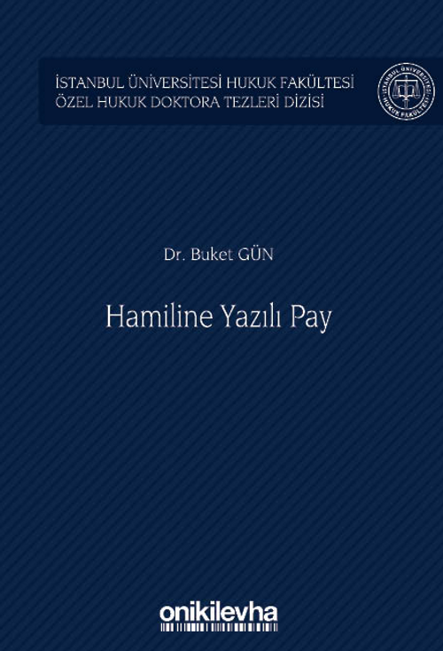 Hamiline Yazılı Pay İstanbul Üniversitesi Hukuk Fakültesi Özel Hukuk Doktora Tezleri Dizisi No: 57