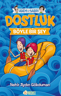 Dostluk Böyle Bir Şey / Adem ile Sabri