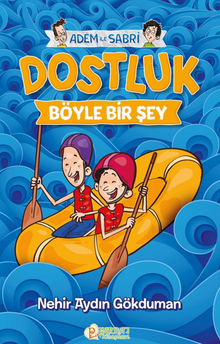 Dostluk Böyle Bir Şey / Adem ile Sabri