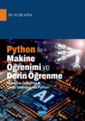 Python İle Makine Öğrenimi ve Derin Öğrenme (Machine Learning &amp; Deep Learning via Python)