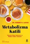 Metabolizma Katili: İşlenmiş Gıda, Beslenme ve Modern Tıbbın Yalanları