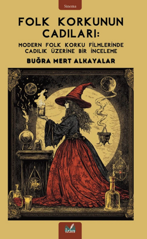 Folk Korkunun Cadıları: Modern Folk Korku Filmlerinde Cadılık Üzerine Bir İnceleme