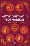 Antik D&uuml;nyanın Yedi Harikası & Bilim, M&uuml;hendislik ve Teknoloji