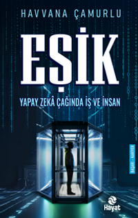 Eşik & Yapay Zeka Çağında İş ve İnsan