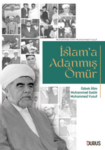 İslam'a Adanmış Ömür