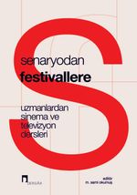 Senaryodan Festivallere & Uzmanlardan Sinema ve Televizyon  Dersleri