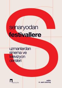 Senaryodan Festivallere & Uzmanlardan Sinema ve Televizyon  Dersleri