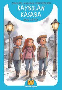 Kaybolan Kasaba - Adıgüzel Kasabası Serüvenleri
