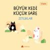 B&uuml;y&uuml;k Kedi K&uuml;&ccedil;&uuml;k Fare / Zıtlıklar