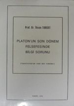 Platon'un Son Dönem Felsefesinde Bilgi Sorunu / 10-E-2