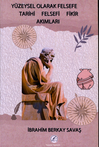 Yüzeysel Olarak Felsefe Tarihi Fikir Akımları