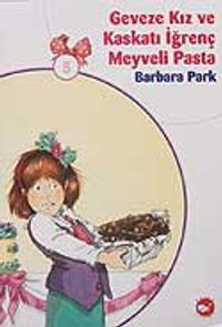 Geveze Kız ve Kaskatı İğrenç Meyveli Pasta 5