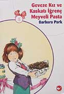 Geveze Kız ve Kaskatı İğrenç Meyveli Pasta 5