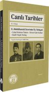Canlı Tarihler IV. Kitap & II. Abd&uuml;lhamid Devrinde &Uuml;&ccedil; Tıbbiyeli Celal Muhtar &Ouml;zden - Ethem Ruhi Balkan - Kadri Raşit Anday
