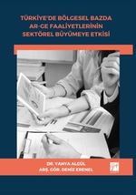 Türkiye'de Bölgesel Bazda Ar-Ge Faaliyetlerinin Sektörel Büyümeye Etkisi
