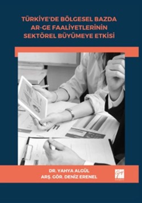 Türkiye'de Bölgesel Bazda Ar-Ge Faaliyetlerinin Sektörel Büyümeye Etkisi