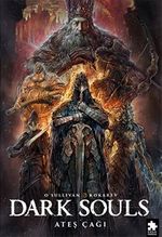 Dark Souls Sayı: 4 / Ateş Çağı