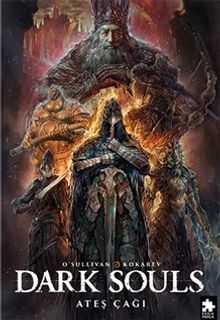 Dark Souls Sayı: 4 / Ateş Çağı