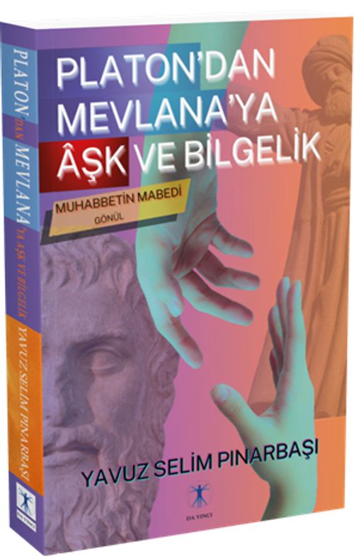 Platon'dan Mevlana'ya Âşk ve Bilgelik