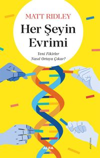 Her Şeyin Evrimi & Yeni Fikirler Nasıl Ortaya Çıkar?