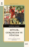 Mitler, Ger&ccedil;ekler ve Y&ouml;ntem & Osmanlı Tarihinde Aklıma Takılanlar