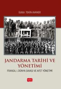 Jandarma Tarihi ve Yönetimi (Fransa, I. Dünya Savaşı ve Afet Yönetimi)