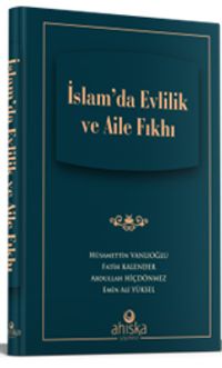 İslam'da Evlilik ve Aile Fıkhı