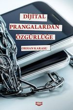 Dijital Prangalardan Özgürlüğe