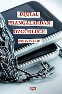 Dijital Prangalardan Özgürlüğe