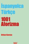 İspanyolca-T&uuml;rk&ccedil;e 1001 Aforizma