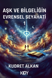 Aşk ve Bilgeliğin Evrensel Seyahati 1 