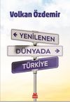 Yenilenen D&uuml;nyada T&uuml;rkiye