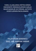 Farklı Alanlarda Eğitim Gören Üniversite Öğrencilerinin Sağlık 
