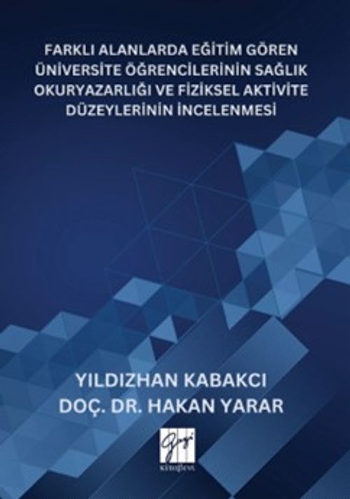 Farklı Alanlarda Eğitim Gören Üniversite Öğrencilerinin Sağlık 