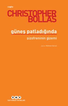 Güneşi Patladığında & Şizofreninin Gizemi