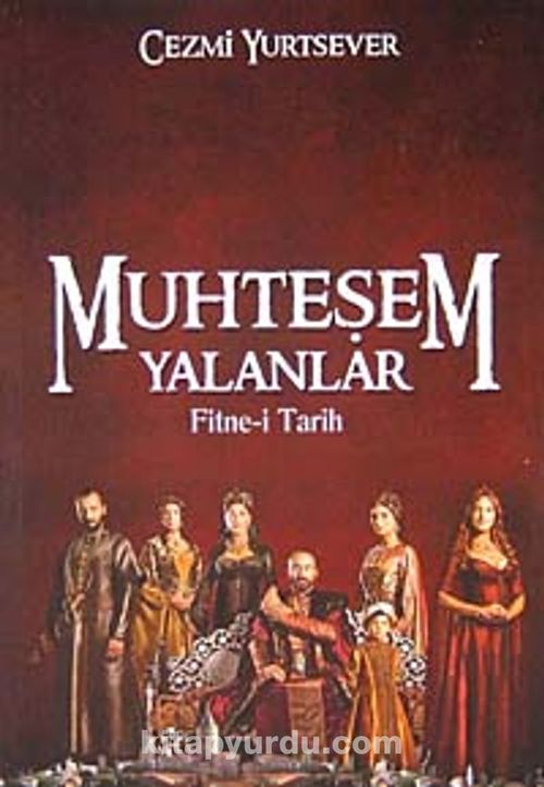 Muhteşem Yalanlar & Fitne-i Tarih