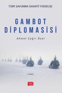 Türk Savunma Sanayii Yükselişi & Gambot Diplomasisi