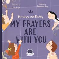 Mommy and Daddy My Duas Are Wıth You  (İngilizce Anneciğim Babacığım Dualarım Seninle)