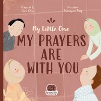 My Little One Our Duas Are Wıth You  (İngilizce Yavrucuğum Dualarım Seninle)