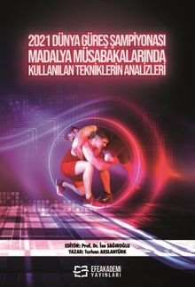 2021 Dünya Güreş Şampiyonası Madalya Müsabakalarında Kullanılan Tekniklerin Analizleri