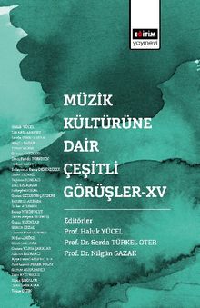 Müzik Kültürüne Dair Çeşitli Görüşler XV