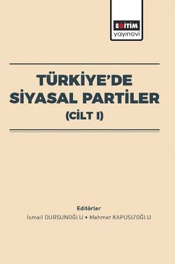 Türkiye'de Siyasal Partiler (Cilt I)