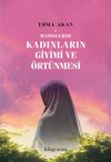 Hadislerde Kadınların Giyimi ve &Ouml;rt&uuml;nmesi