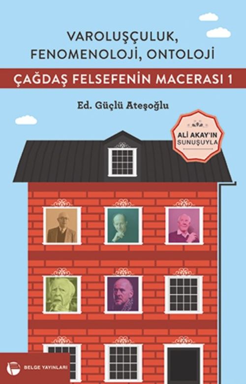 Varoluşçuluk, Fenomenoloji, Ontoloji / Çağdaş Felsefenin Macerası 1