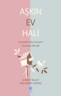 Aşkın Ev Hali & Cennetim Olur musun? - Sonsuza Dek Aşk