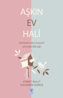 Aşkın Ev Hali & Cennetim Olur musun? - Sonsuza Dek Aşk