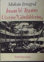 İnsan ve Tiyatro Üzerine ‘Gördüklerim' (2-H-31)
