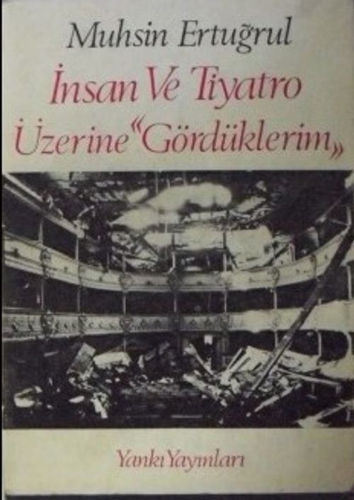 İnsan ve Tiyatro Üzerine ‘Gördüklerim' (2-H-31)